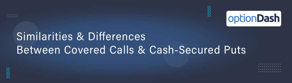 similarities-differences-cash-secured-puts-vs-covered-calls